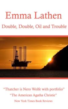 Double, Double, Oil and Trouble : An Emma Lathen Best Seller