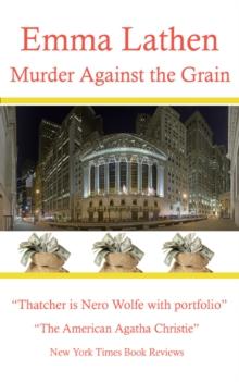 Murder Against the Grain : An Emma Lathen Best Seller