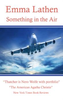 Something in the Air : An Emma Lathen Best Seller