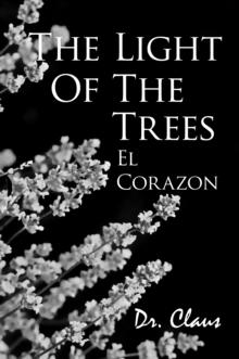 Light Of The Trees El Corazon