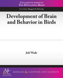 Development of Brain and Behavior in Birds