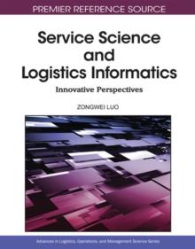 Service Science and Logistics Informatics : Innovative Perspectives