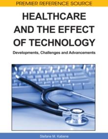 Healthcare and the Effect of Technology: Developments, Challenges and Advancements