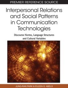 Interpersonal Relations and Social Patterns in Communication Technologies: Discourse Norms, Language Structures and Cultural Variables