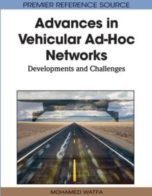 Advances in Vehicular Ad-Hoc Networks: Developments and Challenges