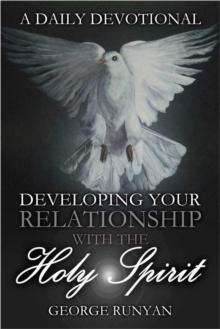 Daily Devotional Developing Your Relationship with the Holy Spirit