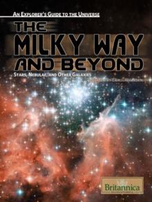 The Milky Way and Beyond : Stars, Nebulae, and Other Galaxies