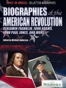 Biographies of the American Revolution