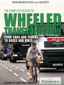 The Complete History of Wheeled Transportation