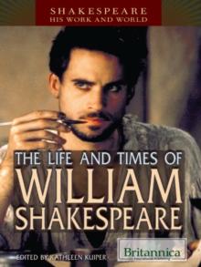 The Life and Times of William Shakespeare