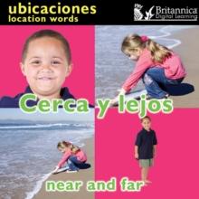 Cerca y lejos (Near and Far : Location Words)