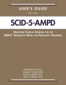 User's Guide for the Structured Clinical Interview for the DSM-5 Alternative Model for Personality Disorders (SCID-5-AMPD)