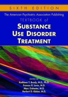 The American Psychiatric Association Publishing Textbook of Substance Use Disorder Treatment