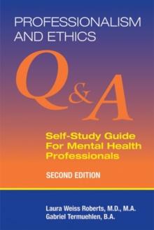 Professionalism and Ethics : Q & A Self-Study Guide for Mental Health Professionals