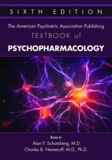 The American Psychiatric Association Publishing Textbook of Psychopharmacology