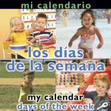 Mi calendario Los dias de la semana : My Calendar: Days of The Week