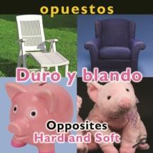 Opuestos: Duro y blando : Opposites: Hard and Soft