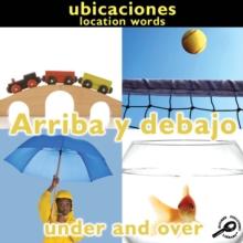 Arriba y debajo : Under and Over: Location Words