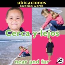 Cerca y lejos : Near and Far: Location Words