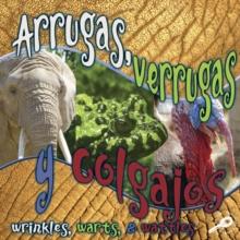 Arrugas, verrugas y colgajos : Wrinkles, Warts, and Wattles