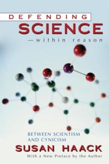 Defending Science - within Reason : Between Scientism And Cynicism