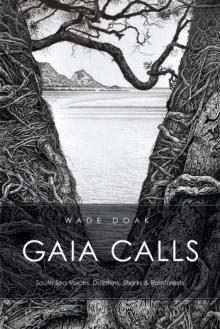 Gaia Calls : South Sea Voices, Dolphins, Sharks & Rainforests