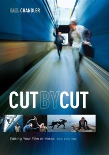 Cut by Cut : Editing Your Film or Video