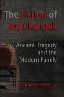 The Fiction of Ruth Rendell : Ancient Tragedy and the Modern Family