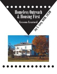 Homeless Outreach & Housing First : Lessons Learned