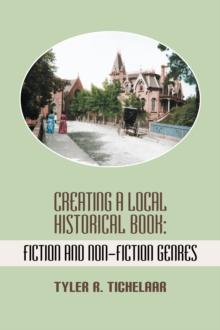 Creating a Local Historical Book : Fiction and Non-Fiction Genres