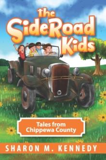 The Sideroad Kids : Tales from Chippewa County