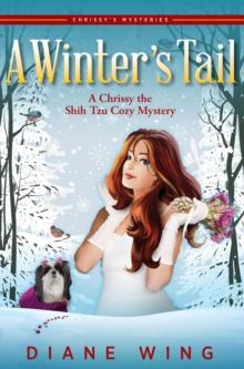 A Winter's Tail : A Chrissy the Shih Tzu Cozy Mystery