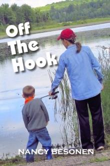 Off the Hook : Off-Beat Reporter's Tales from Michigan's Upper Peninsula