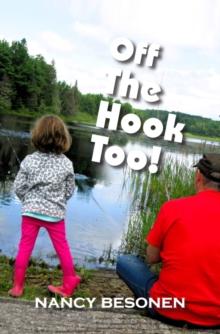 Off the Hook Too! : Off-Beat Reporter's Tales from Michigan's Upper Peninsula