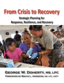 From Crisis to Recovery : Strategic Planning for Response, Resilience and Recovery