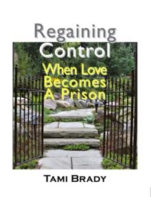 Regaining Control : When Love Becomes a Prison