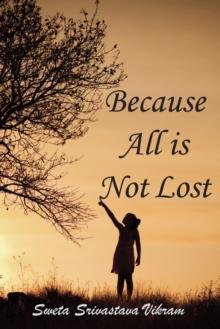 Because all is not lost : Verse on Grief