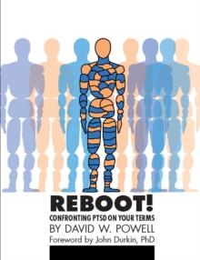 REBOOT! : Confronting PTSD on Your Terms