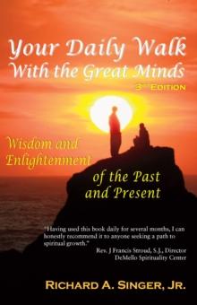 Your Daily Walk with The Great Minds : Wisdom and Enlightenment of the Past and Present