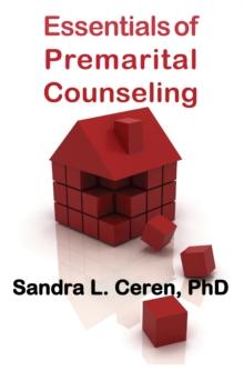 Essentials of Pre-Marital Counseling : Creating Compatible Couples