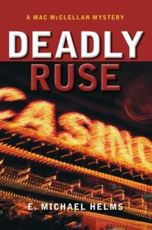 Deadly Ruse : A Mac McClellan Mystery