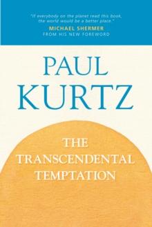 The Transcendental Temptation : A Critique of Religion and the Paranormal