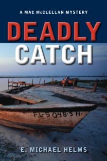 Deadly Catch : A Mac McClellan Mystery