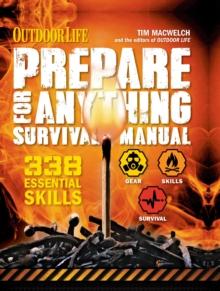 Prepare for Anything Survival Manual : 338 Essential Skills