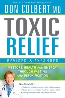 Toxic Relief, Revised and Expanded : Restore Health and Energy Through Fasting and Detoxification