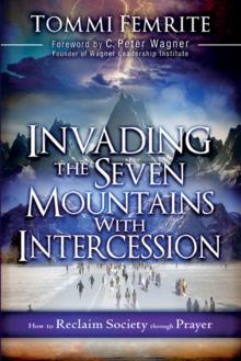 Invading the Seven Mountains With Intercession