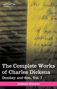 The Complete Works of Charles Dickens (in 30 Volumes, Illustrated) : Dombey and Son, Vol. I