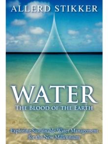 WATER: The Blood of the Earth