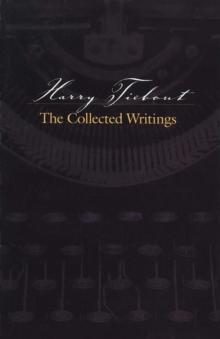 Harry Tiebout : The Collected Writings