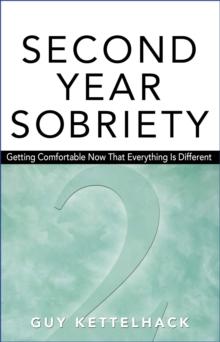 Second Year Sobriety : Getting Comfortable Now That Everything Is Different